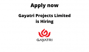 Gayatri-Projects-Limited-is-hiring