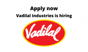 Vadilal-Industries-is-hiring